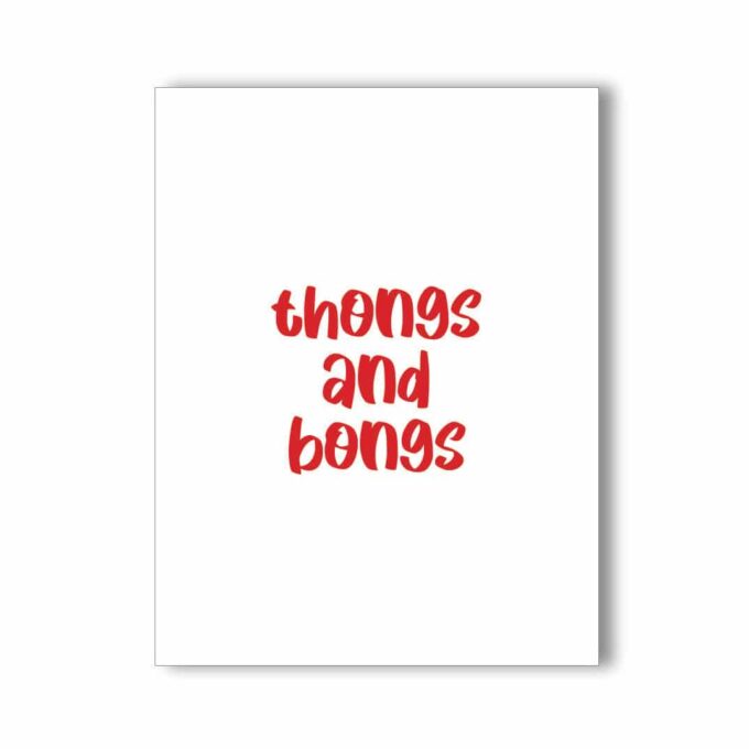 NaughtyKards -- Thongs And Bongs