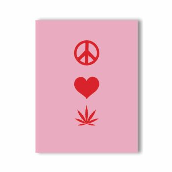 NaughtyKards -- Peace Love and Weed Card